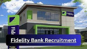 Fidelity Bank Plc Recruitment 2024